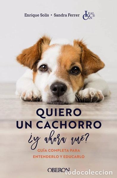 Libros: Quiero un cachorro, &iquest;y ahora qu&eacute;?- 9788441546561