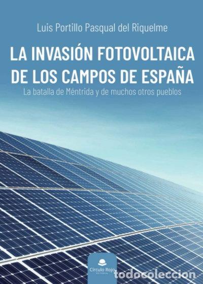 Libri di seconda mano: La invasi&oacute;n fotovoltaica de los campos de Espa&ntilde;a- 9788411111171