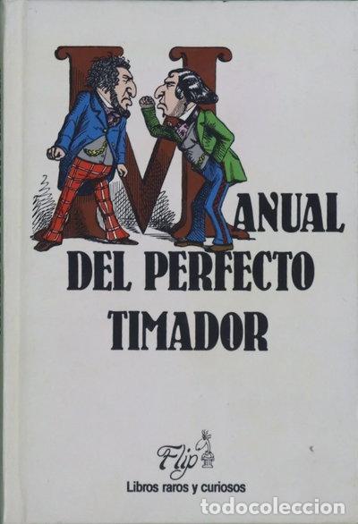 Libri di seconda mano: Manual del perfecto timador- 9788478950010