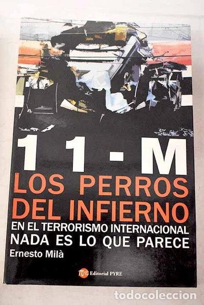 Libros: 11-M, los perros del infierno- 9788493367855