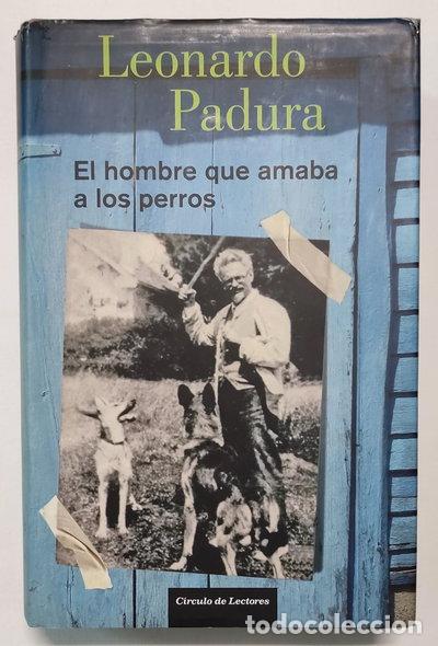 Libros: El hombre que amaba a los perros- 9788467237702