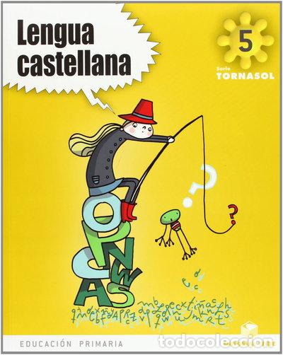 B&uuml;cher: Lengua Castellana 5 Tornasol- 9788430777037