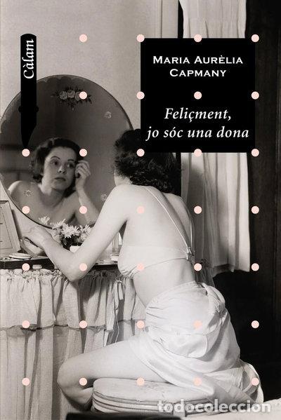 Livros em segunda m&atilde;o: Feli&ccedil;ment, jo s&oacute;c una dona- 9788448914660