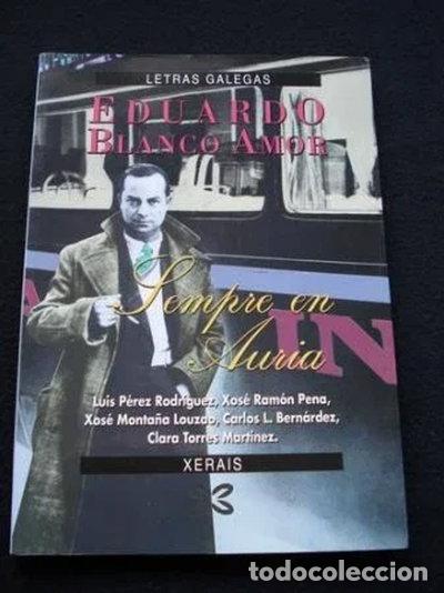 books: Eduardo Blanco Amor: Sempre en Auria- 9788475077062