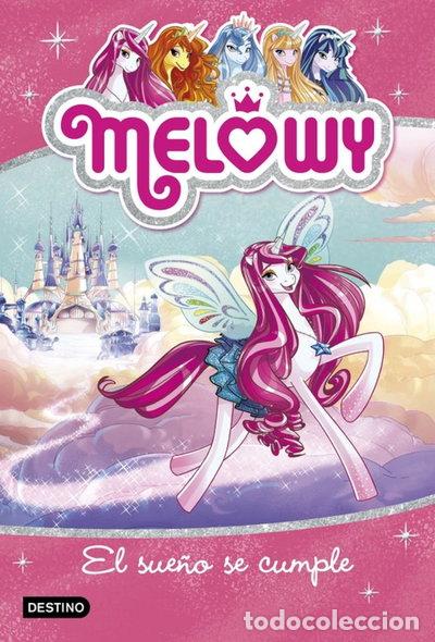 Libros: Melowy. El sue&ntilde;o se cumple- 9788408167488