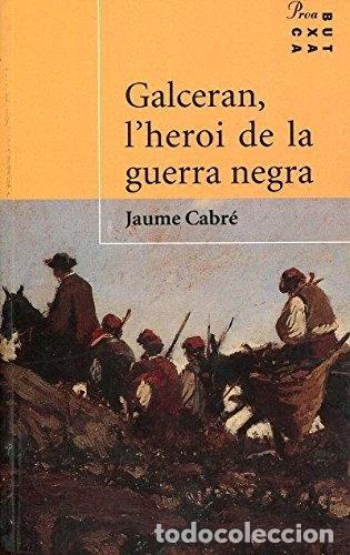Livres: Galceran, l'heroi de la guerra negra- 9788484373247