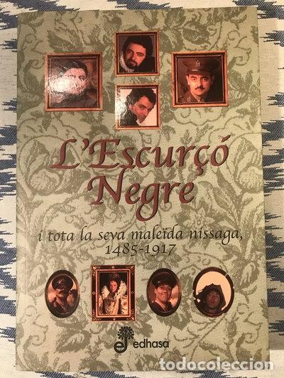 Livres: L'escur&ccedil;&oacute; Negre I Tota La Seva Male&iuml;da Nissaga, 1485-1917- 9788435065108