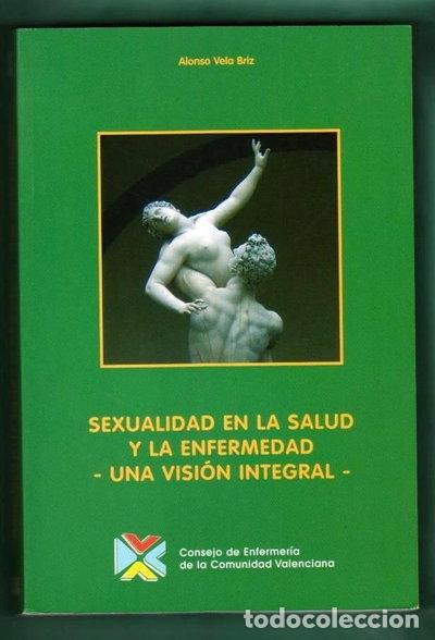 books: Sexualidad en la salud y la enfermedad: una visi&oacute;n integral- 9788469025826