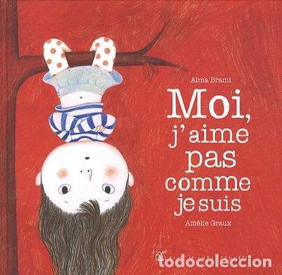 books: Moi, j'aime pas comme je suis- 9782226218469