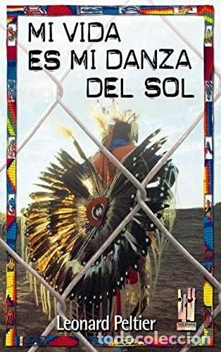 Libros: Mi vida es mi danza del sol- 9788481362428