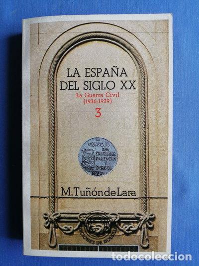 Libros: La Espa&ntilde;a del siglo XX 3. La Guerra Civil (1936-1939)- 9788472222854