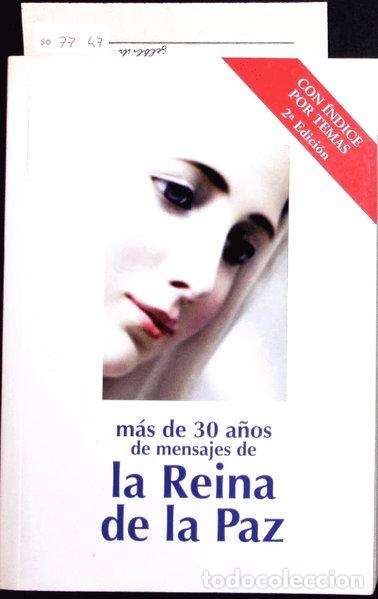 Libros: M&aacute;s de 30 a&ntilde;os de mensajes de la Reina de la Paz- 9788460654889