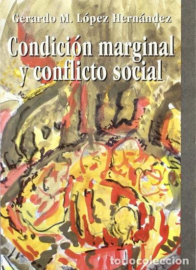 Livres: Condici&oacute;n marginal y conflicto social- 9788488119711