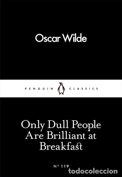 Libros: Only Dull People Are Brilliant at Breakfast- 9780241251805