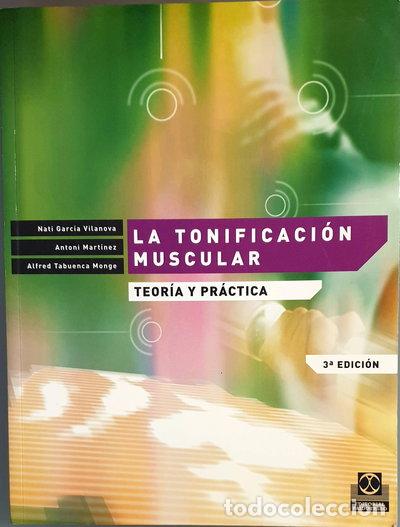 B&uuml;cher: La tonificaci&oacute;n muscular. Teor&iacute;a y pr&aacute;ctica- 9788480194211