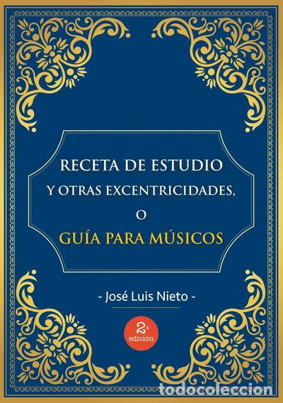 Livres: Receta de estudio y otras excentricidades, o gu&iacute;a para m&uacute;sicos- 9788460867241