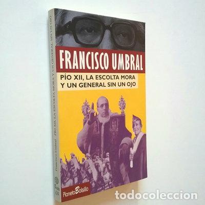 Livros em segunda m&atilde;o: P&iacute;o XII, la escolta mora y un general sin un ojo- 9788408017653