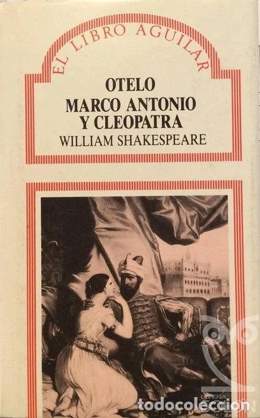 Livres: Otelo, Marco Antonio y Cleopatra- 9788403870642