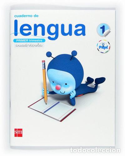 books: Cuaderno de lengua, Cuadr&iacute;cula. 1 Primaria, 1 Trimestre. Conecta con Pupi- 9788467546262