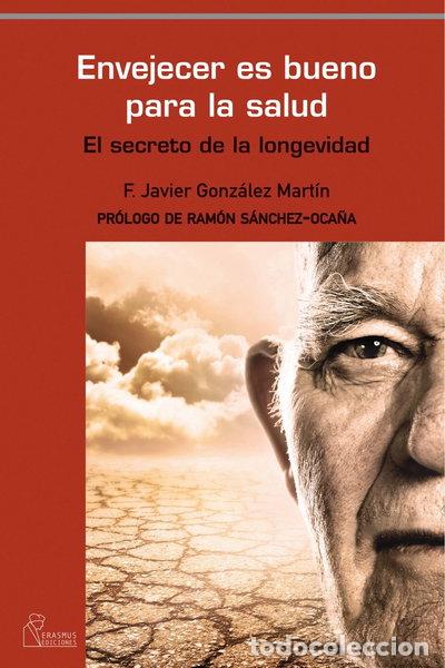 Libros: Envejecer es bueno para la salud- 9788493697266
