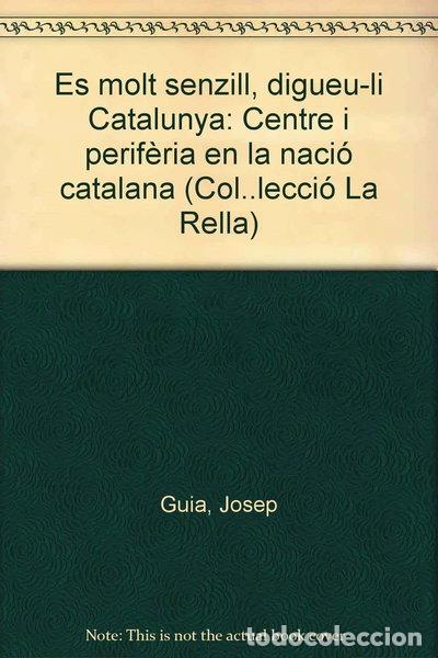 B&uuml;cher: Es molt senzill, digueu-li Catalunya- 9788486066536