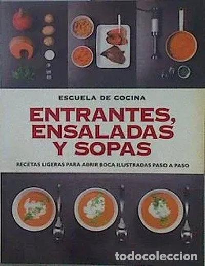B&uuml;cher: Entrantes, Ensaladas Y Sopas: Recetas Ligeras Para Abrir Boca Ilustradas Paso...- 9788425348945