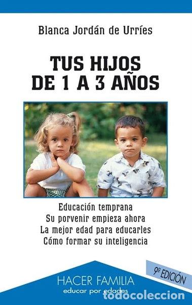 Livres: Tus hijos de 1 a 3 a&ntilde;os- 9788482395432