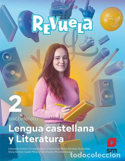 Libros: Lengua Castellana y Literatura. 2 Bachillerato. Revuela- 9788498561982