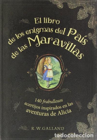 Libros: El libro de los enigmas del Pa&iacute;s de las Maravillas- 9788415989288