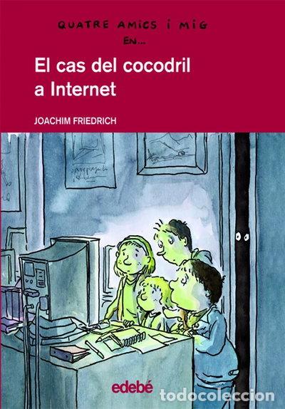 Livres: El cas del cocodril a Internet- 9788423672028