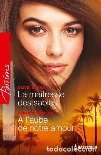 Libros: La ma&icirc;tresse des sables ; A l'aube de notre amour- 9782280246378