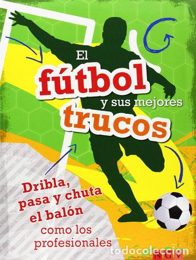 books: El F&uacute;tbol Y Sus Mejores Trucos- 9783849901455