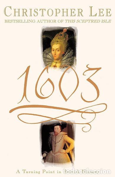Libros: 1603: A Turning Point in British History- 9780747234081
