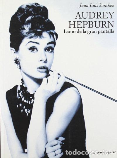 Libros: Audrey Hepburn: Icono de la gran pantalla- 9788496423961