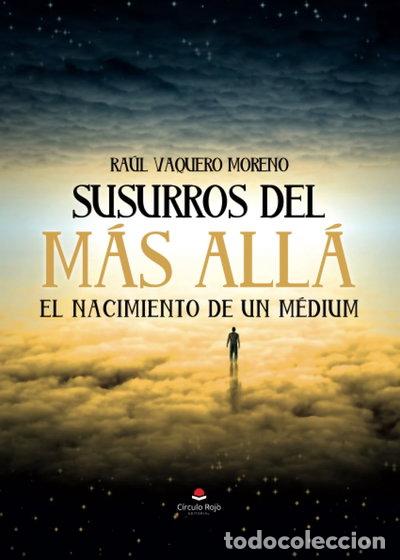 Libri di seconda mano: Susurros del m&aacute;s all&aacute;, el nacimiento de un m&eacute;dium- 9788411995740