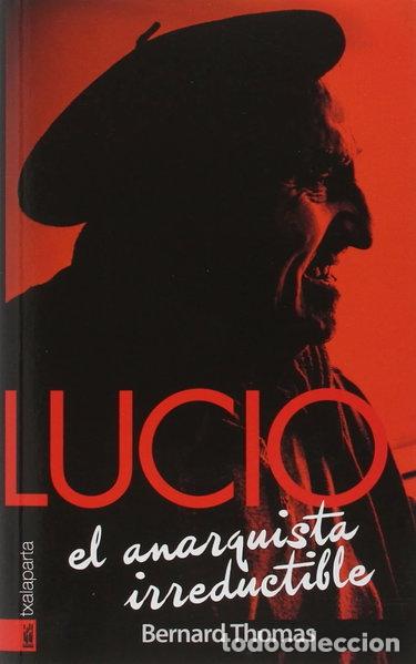 Libros: Lucio. El anarquista irreductible- 9788416350391