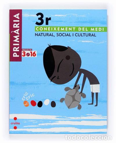 Livres: Coneixement del medi natural, social i cultural. 3 Prim&agrave;ria. Projecte 3.16- 9788466118811