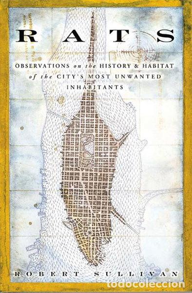 Livres: Rats: Observations on the History & Habitat of the City's Most Unwanted Inhab...- 9781582344775