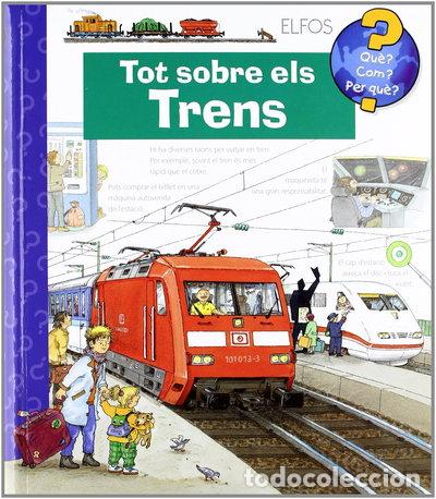 Libros: Qu&egrave;?... Tot sobre els trens- 9788484232698