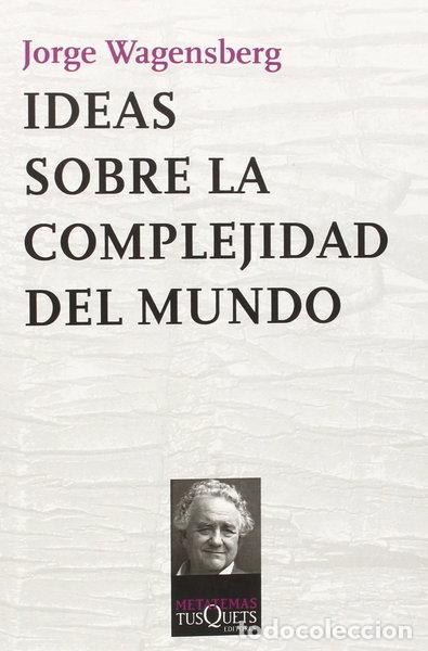Libros: Ideas sobre la complejidad del mundo- 9788472234536
