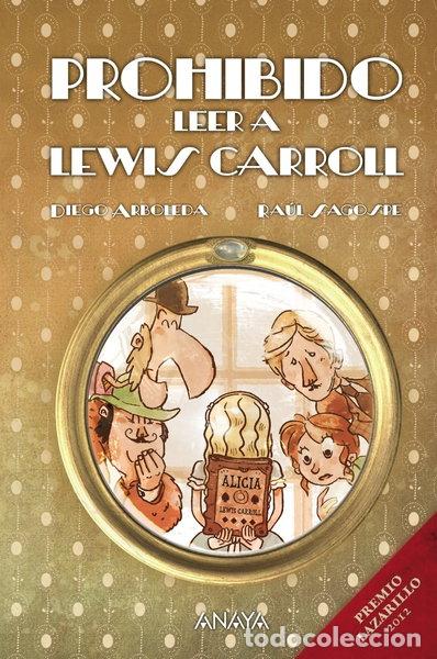 Libros: Prohibido leer a Lewis Carroll- 9788467840124