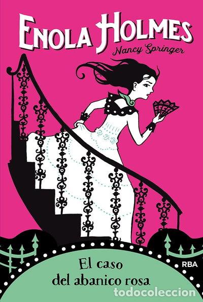Libros: Enola Holmes 4. El caso del abanico rosa- 9788427215894