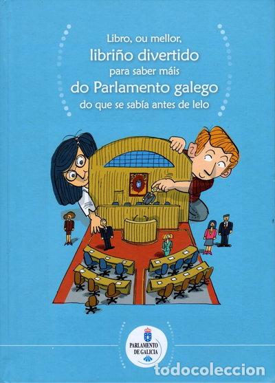 B&uuml;cher: Libro. Ou Mellor. Libri&ntilde;o Divertido Para Saber M&aacute;is Do Parlamento Galego Do Q...- 9788478360987