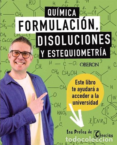 B&uuml;cher: Qu&iacute;mica. Formulaci&oacute;n, disoluciones y estequiometr&iacute;a- 9788441551787