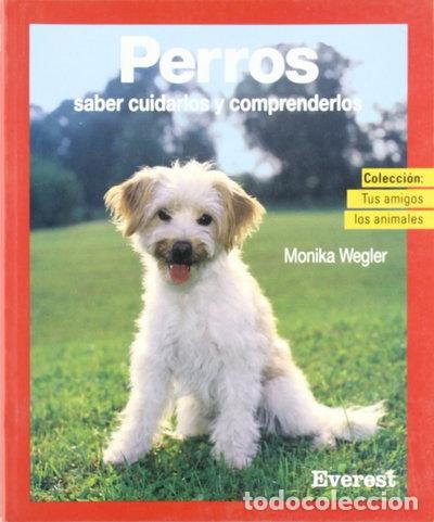 Libros: Perros: Saber cuidarlos y comprenderlos- 9788424127442