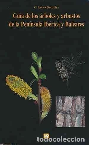 Libros: Gu&iacute;a de los &aacute;rboles y arbustos de la pen&iacute;nsula ib&eacute;rica- 9788484762102