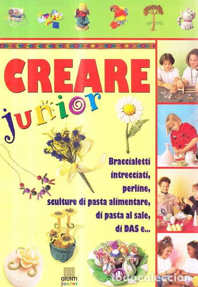 Libri di seconda mano: Creare junior- 9788844017484