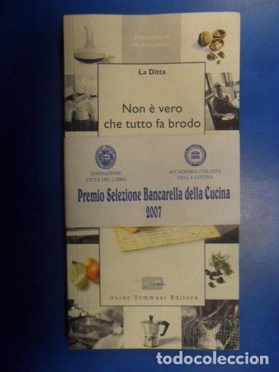 Livres: Non &egrave; vero che tutto fa brodo- 9788895092034