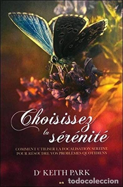 Livres: Choisissez la s&eacute;r&eacute;nit&eacute;- 9782897524838