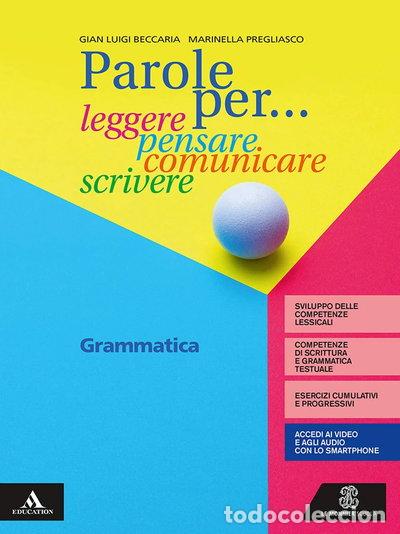 Libri di seconda mano: Parole per... leggere, pensare, comunicare, scrivere. Grammatica- 9788800353045